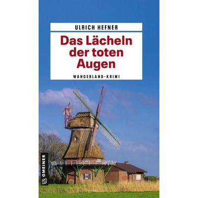 Das Lächeln der toten Augen, Taschenbuch von Ulrich Hefner, Gmeiner-Verlag, 978-3-8392-2669-8