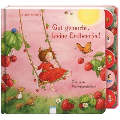Gut gemacht, kleine Erdbeerfee!, Taschenbuch von Stefanie Dahle, Arena, 978-3-401-09605-6