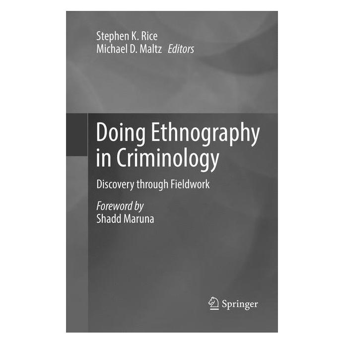 Springer Doing Ethnography in Criminology (Englisch, Softcover, Michael D. Maltz, Stephen Rice) (56111344)