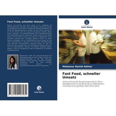 Fast Food, schneller Umsatz, Taschenbuch von Mobeena Hamid Akhtar, Verlag Unser Wissen, 978-620-4-11646-4
