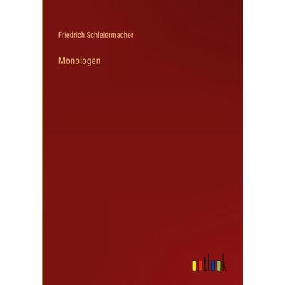 Monologen, Gebundene Ausgabe von Friedrich Schleiermacher, Outlook, 978-3-368-41015-5