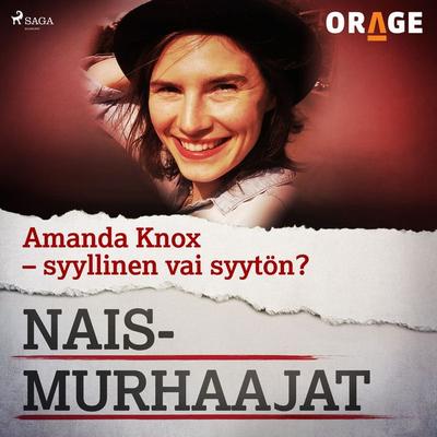 Amanda Knox – syyllinen vai syytön? - Orage, Audio, 9788726276343