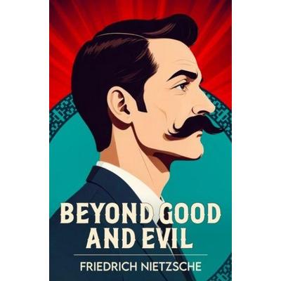 Beyond Good and Evil, Taschenbuch von Friedrich Nietzsche, Pki, 978-953-8569-20-3