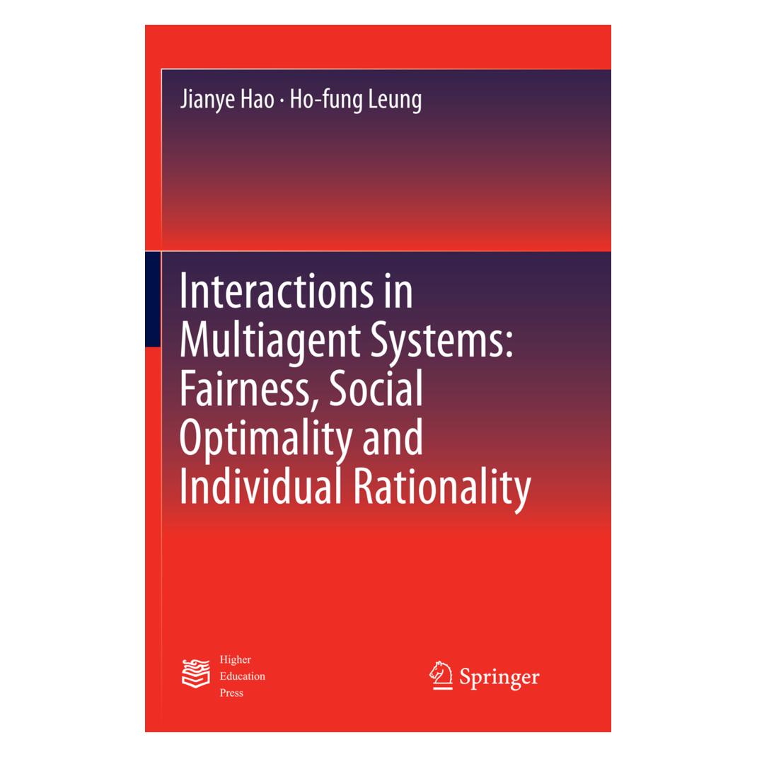 Springer Interactions in Multiagent Systems: Fairness, Social Optimality and Individual Rationality (Englisch, Softcover, Ho-fung Leung, Jianye Hao) (56006520)