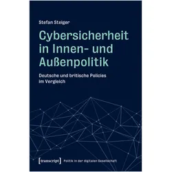 Cybersicherheit in Innen- und Aussenpolitik, Fachbücher von Stefan Steiger