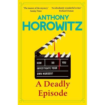 A Deadly Episode, Gebundene Ausgabe von Anthony Horowitz, Vermilion, 978-1-5299-0432-1