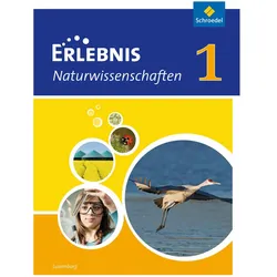 Erlebnis Naturwissenschaften 1. Schülerband. Ausgabe für Luxemburg, Schulbücher