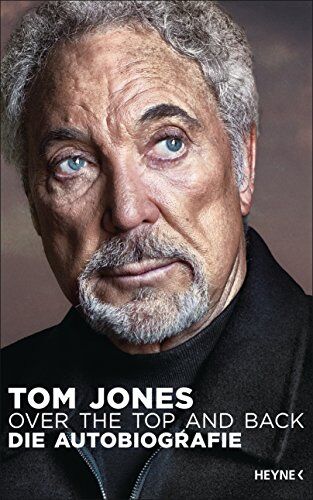 Tom Jones - Over the Top and Back: Die Autobiografie - Preis vom 12.10.2026 11:37:12 h