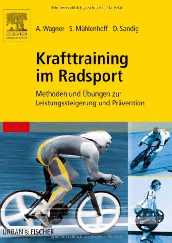 Andreas Wagner - Krafttraining im Radsport: Methoden und Übungen zur Leistungssteigerung und Prävention - Preis vom 30.09.2026 09:01:18 h