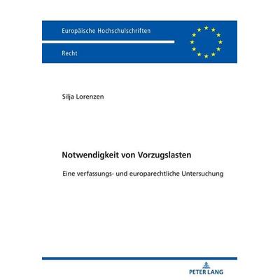 Notwendigkeit von Vorzugslasten, Taschenbuch von Silja Lorenzen, Peter Lang GmbH, Internationaler Verlag der Wissenschaften, 978-3-631-82332-3