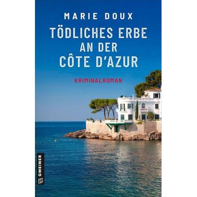 Tödliches Erbe an der Côte d’Azur, Taschenbuch von Marie Doux, Gmeiner-Verlag, 978-3-8392-8020-1