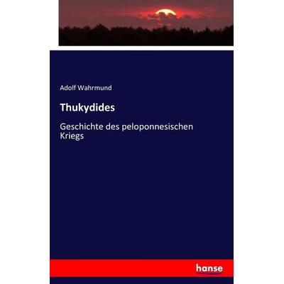Thukydides, Taschenbuch von Adolf Wahrmund, Hansebooks, 978-3-7428-8885-3