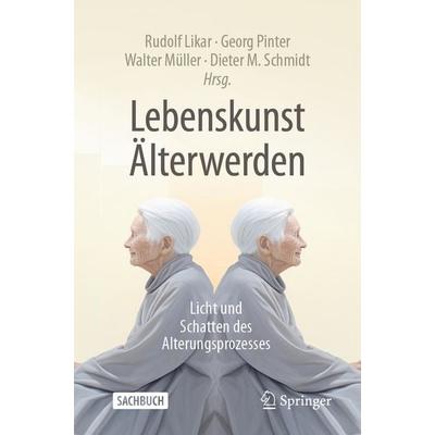 Lebenskunst Älterwerden, Taschenbuch von , Springer Berlin, 978-3-662-70206-2