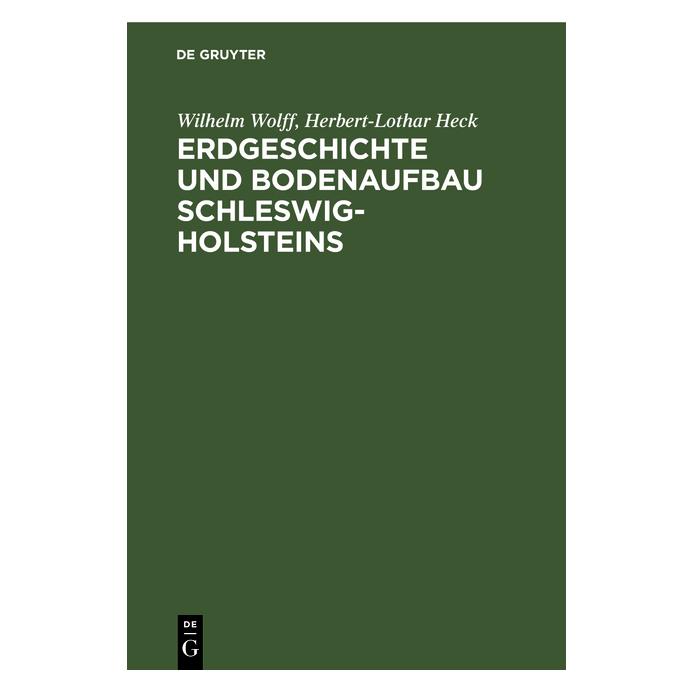 De Gruyter Wolff:Erdgeschichte und Bodenaufbau Sch (Deutsch, Hardcover, Herbert-Lothar Heck, Wilhelm Wolff) (67772876)