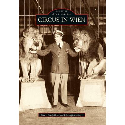 Circus in Wien, Taschenbuch von Robert Kaldy-Karo, Sutton, 978-3-86680-694-8