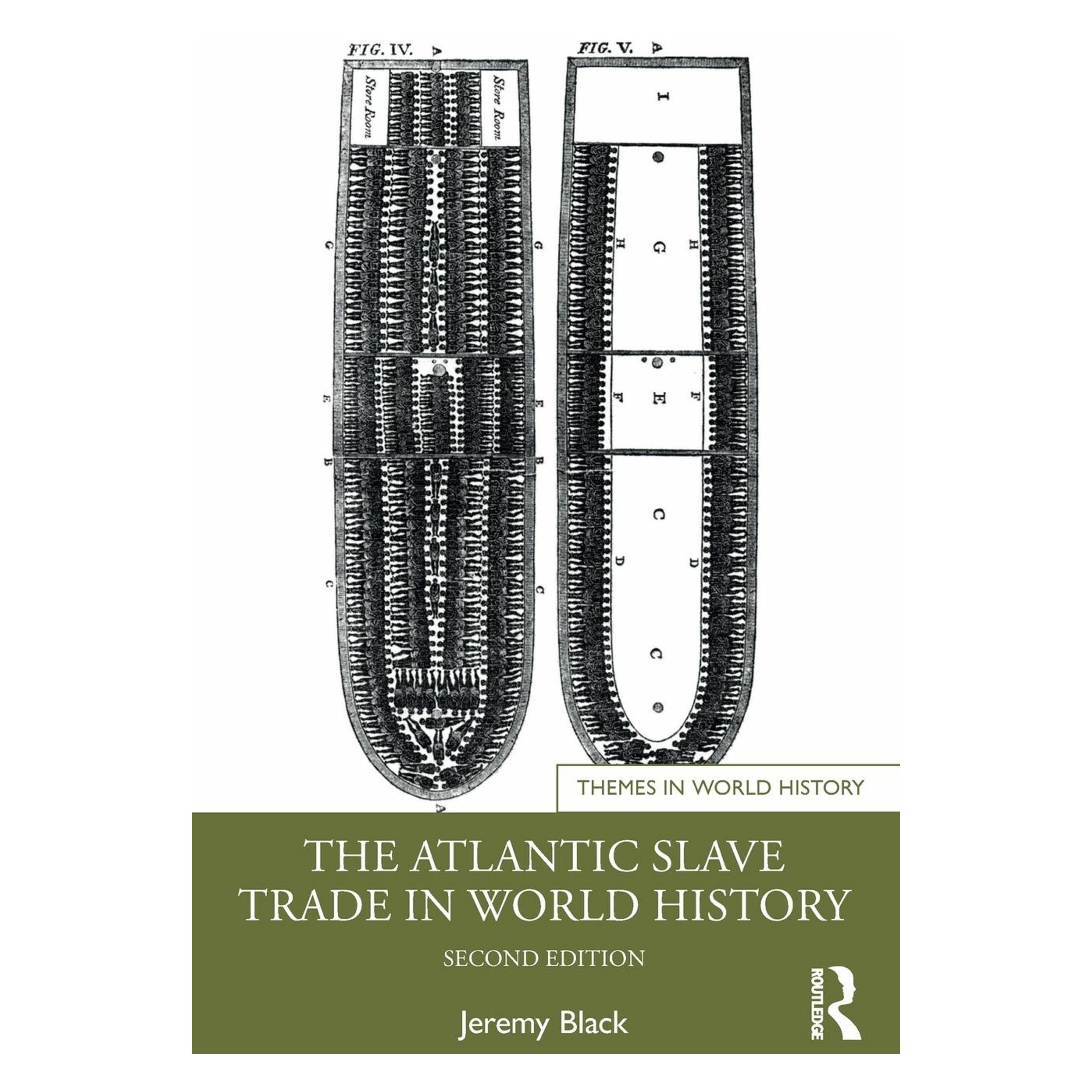 Taylor & Francis The Atlantic Slave Trade in World History (Englisch, Softcover, Jeremy Black) (40314678)