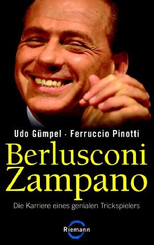 Udo Gümpel - Berlusconi Zampano: Die Karriere eines genialen Trickspielers - Preis vom 11.10.2026 03:10:56 h