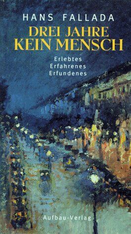 Hans Fallada - Drei Jahre kein Mensch - Preis vom 10.10.2026 11:48:34 h