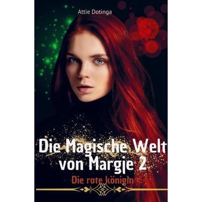 Die magische Welt von Margje., Taschenbuch von Attie Dotinga, Falinn, 978-94-037-5237-2