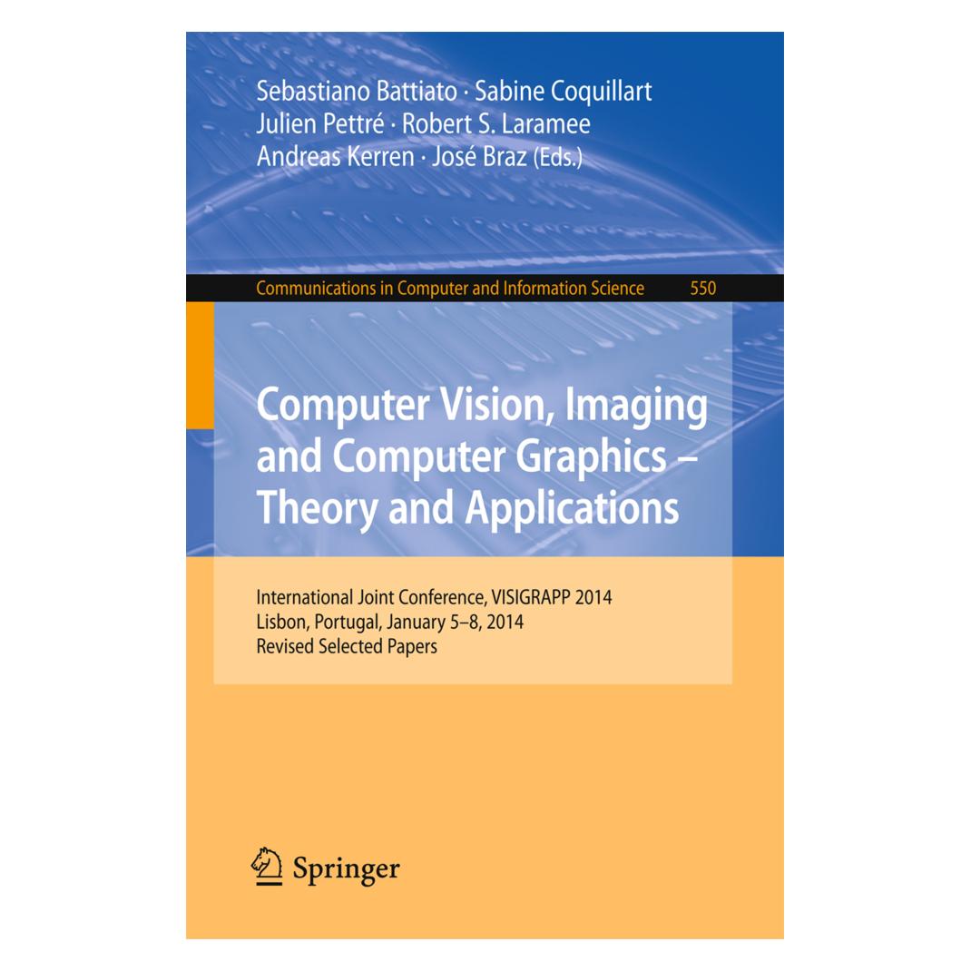 Springer Computer Vision, Imaging and Computer Graphics - Theory and Applications (Englisch, Softcover, Andreas Kerren, José Braz, Julien Pettré, Robert S. Laramee, Sabine Coquillart, Sebastiano Battiato) (55598763)