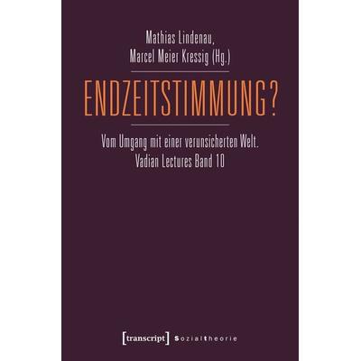 Endzeitstimmung?, Taschenbuch von , Transcript, 978-3-8376-7089-9