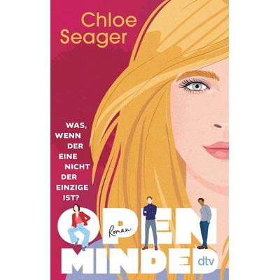 Open Minded, Taschenbuch von Chloe Seager, dtv, 978-3-423-22086-6