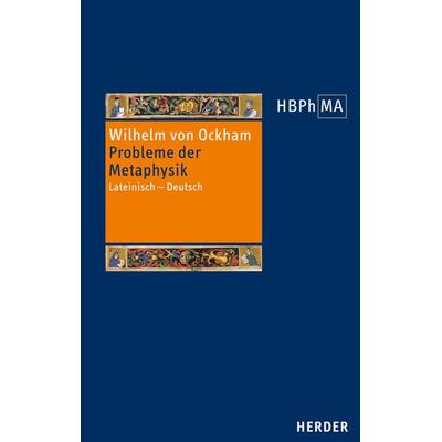 Probleme der Metaphysik, Gebundene Ausgabe von Wilhelm Ockham, Herder, 978-3-451-34129-8