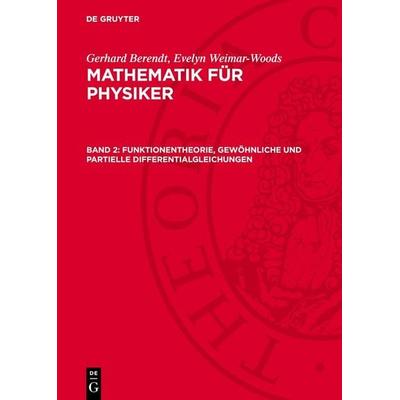 Funktionentheorie, gewöhnliche und partielle Differentialgleichungen, Gebundene Ausgabe von Gerhard Berendt,Evelyn Weimar-Woods, De Gruyter,
