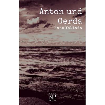 Anton und Gerda, Taschenbuch von Hans Fallada, Null Papier Verlag, 978-3-96281-518-9