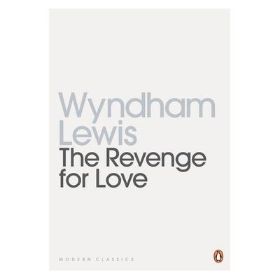 The Revenge for Love, Taschenbuch von Wyndham Lewis, Penguin Classics, 978-0-14-118764-8
