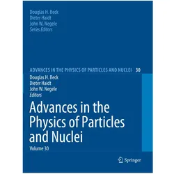 Advances in the Physics of Particles and Nuclei Volume 30, Fachbücher von Douglas H. Beck, Dieter Haidt, John W. Negele