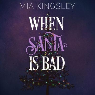 When Santa Is Bad - Mia Kingsley, Audio, 4066338241900