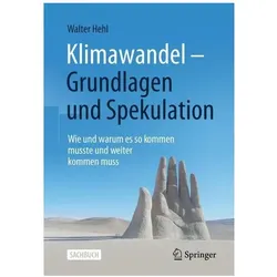 Klimawandel – Grundlagen und Spekulation, Fachbücher von Walter Hehl