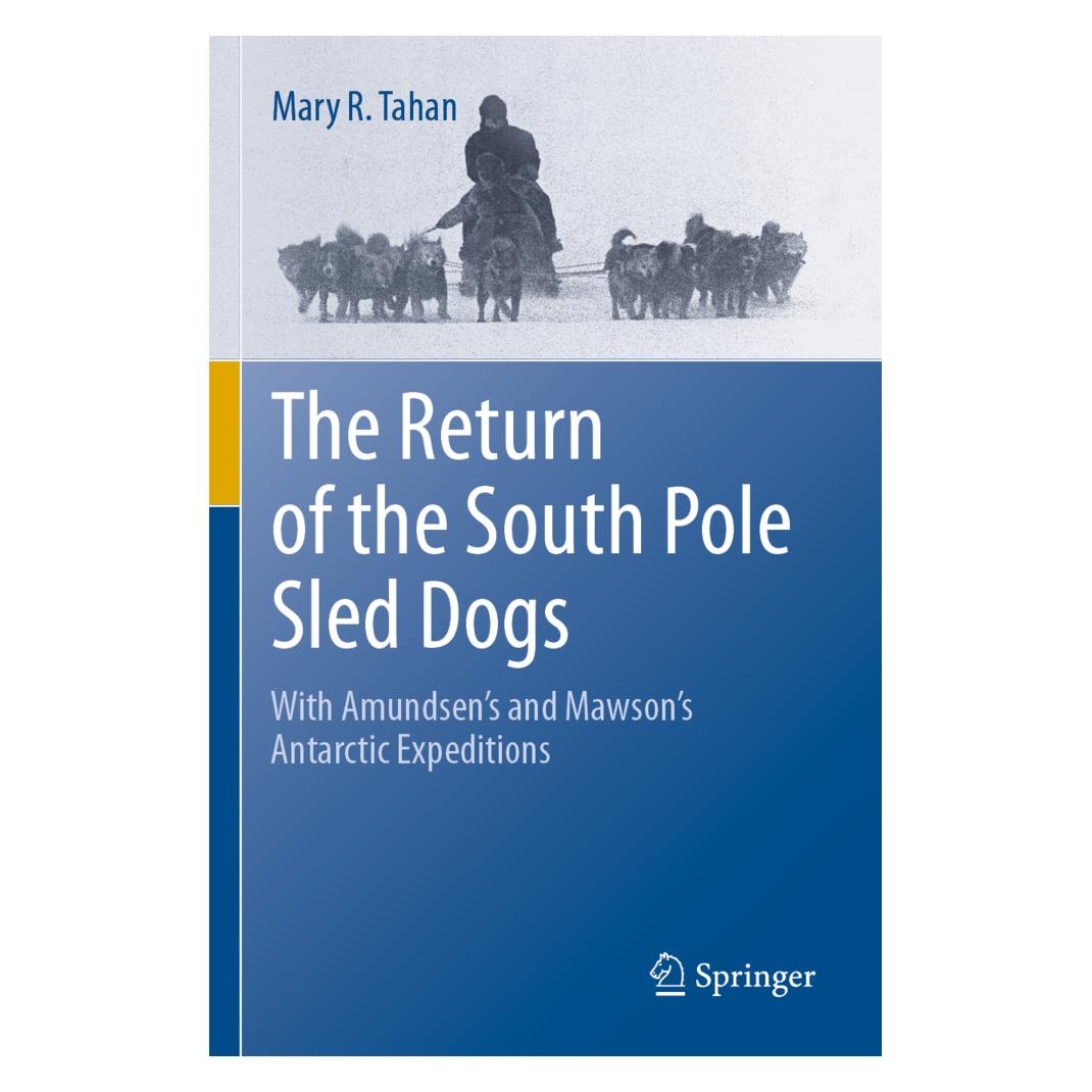Springer The Return of the South Pole Sled Dogs (Englisch, Softcover, Mary R Tahan, Mary R. Tahan) (56238507)