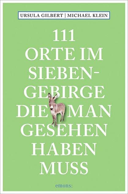 Ursula Gilbert - 111 Orte im Siebengebirge, die man gesehen haben muss - Preis vom 30.09.2026 22:30:23 h