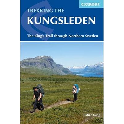 Trekking the Kungsleden, Taschenbuch von Mike Laing, Cicerone Press Limited, 978-1-85284-982-5