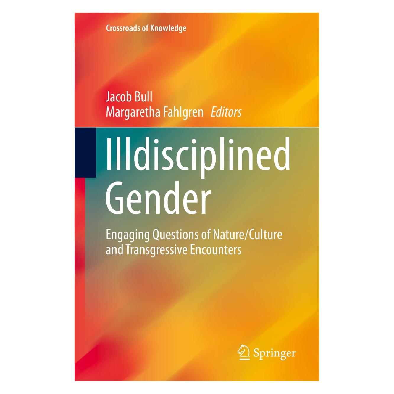 Springer Illdisciplined Gender (Englisch, Hardcover, Jacob Bull, Margaretha Fahlgren) (9783319152714)