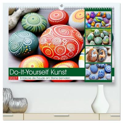 Do-It-Yourself Kunst - Entdecke die Freude am Steine bemalen (hochwertiger Premium Wandkalender 2027 DIN A2 quer), Kunstdruck in Hochglanz