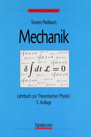 Torsten Fließbach - Spektrum Lehrbuch: Mechanik. Lehrbuch zur Theoretischen Physik 1 - Preis vom 02.10.2026 23:42:20 h