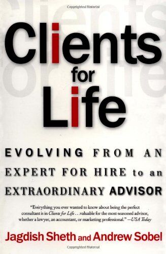 Andrew Sobel - Clients for Life: Evolving from an Expert-for-Hire to an Extraordinary Adviser: How Great Professionals Develop Breakthrough Relationships - Preis vom 02.10.2026 23:42:20 h