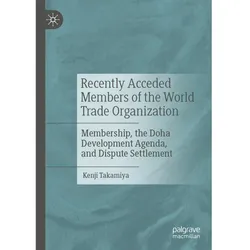 Recently Acceded Members of the World Trade Organization, Fachbücher von Kenji Takamiya