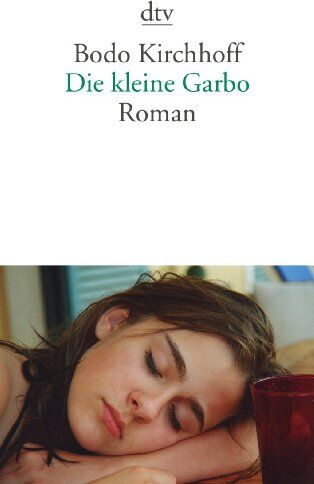Bodo Kirchhoff - Die kleine Garbo: Roman - Preis vom 13.10.2026 11:25:28 h