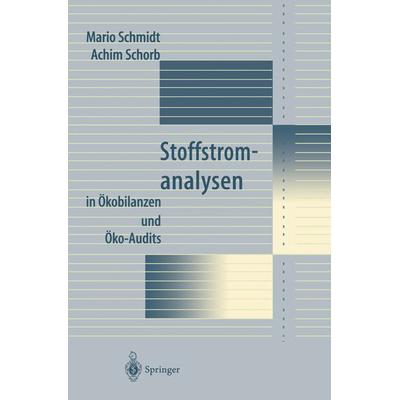 Stoffstromanalysen, Taschenbuch von Mario Schmidt,Achim Schorb, Springer Berlin, 978-3-642-79794-1