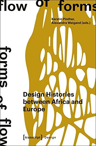 Kerstin Pinther - Flow of Forms / Forms of Flow: Design Histories between Africa and Europe - Preis vom 09.10.2026 07:28:09 h