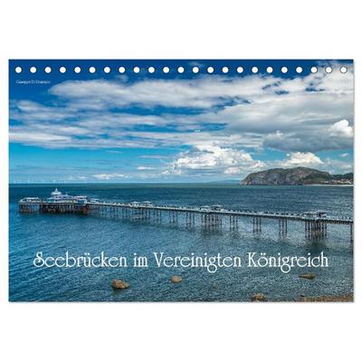 Seebrücken im Vereinigten Königreich (Tischkalender 2026 DIN A5 quer), CALVENDO Monatskalender