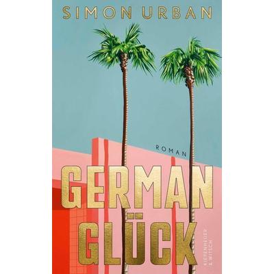 German Glück, Gebundene Ausgabe von Simon Urban, Kiepenheuer & Witsch