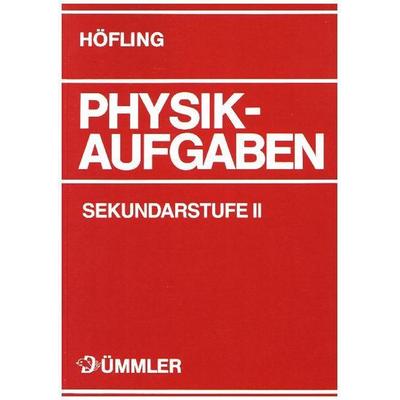 Physik Aufgaben. Sekundarstufe 2. Schülerausgabe, Taschenbuch von Gerhard Becker,Bernd Mirow, Westermann Berufliche Bildung, 978-3-427-41896-2