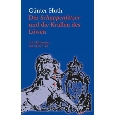 Der Schoppenfetzer und die Krallen des Löwen, Taschenbuch von Günter Huth, Echter, 978-3-429-05409-0