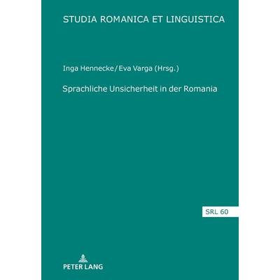 Sprachliche Unsicherheit in der Romania, Gebundene Ausgabe von , Peter Lang GmbH, Internationaler Verlag der Wissenschaften, 978-3-631-82380-4