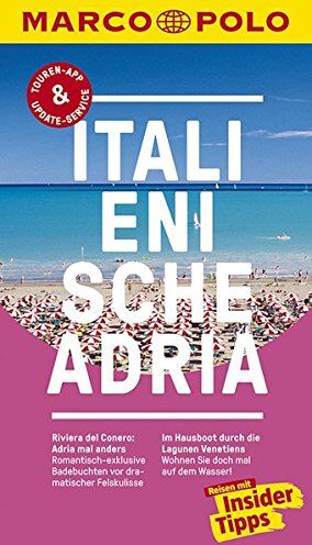 Bettina Dürr - MARCO POLO Reiseführer Italienische Adria: Reisen mit Insider-Tipps. Inklusive kostenloser Touren-App & Update-Service - Preis vom 04.10.2026 03:51:26 h